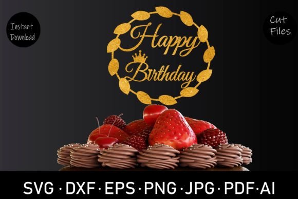 Download Happy Birthday Cake Topper SVG - Premium Bundle