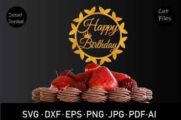 Download Happy Birthday Cake Topper SVG - Premium Bundle